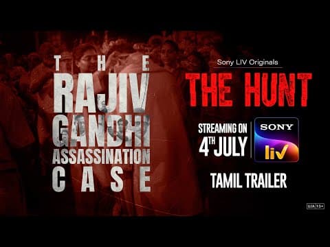The Hunt - The Rajiv Gandhi Assassination Case| Official Trailer| Tamil | Nagesh Kukunoor | 4th July