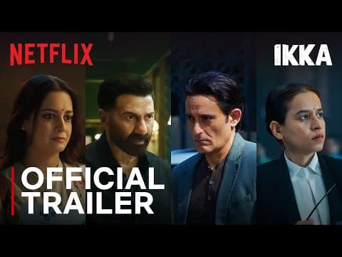 Ikka | Official Trailer | Sunny Deol, Akshaye Khanna, Tillotama Shome, Dia Mirza | Netflix