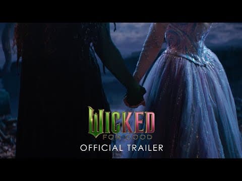 Wicked: For Good | Official Trailer