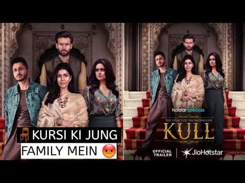 Kull: The Legacy of the Raisingghs 2025 Web Series  (Thriller Drama)