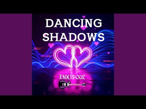Dancing Shadows