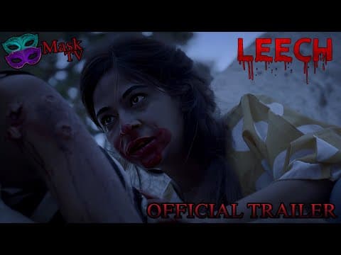 LEECH | Official Trailer 2 | March | Mask TV Originals