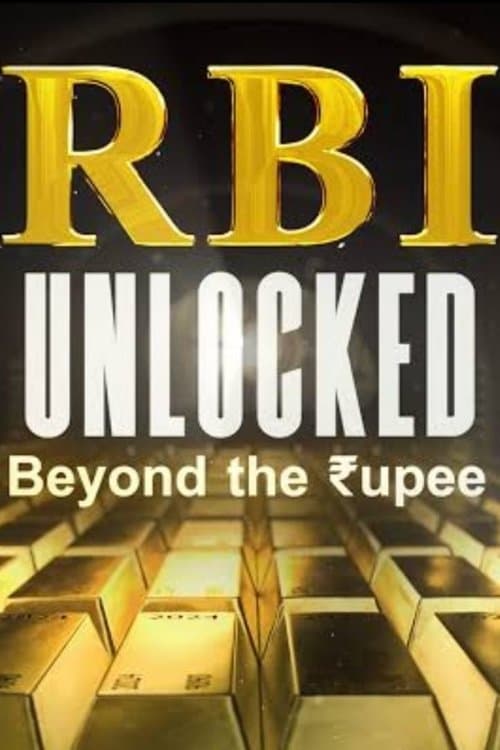 RBI Unlocked: Beyond the Rupee poster